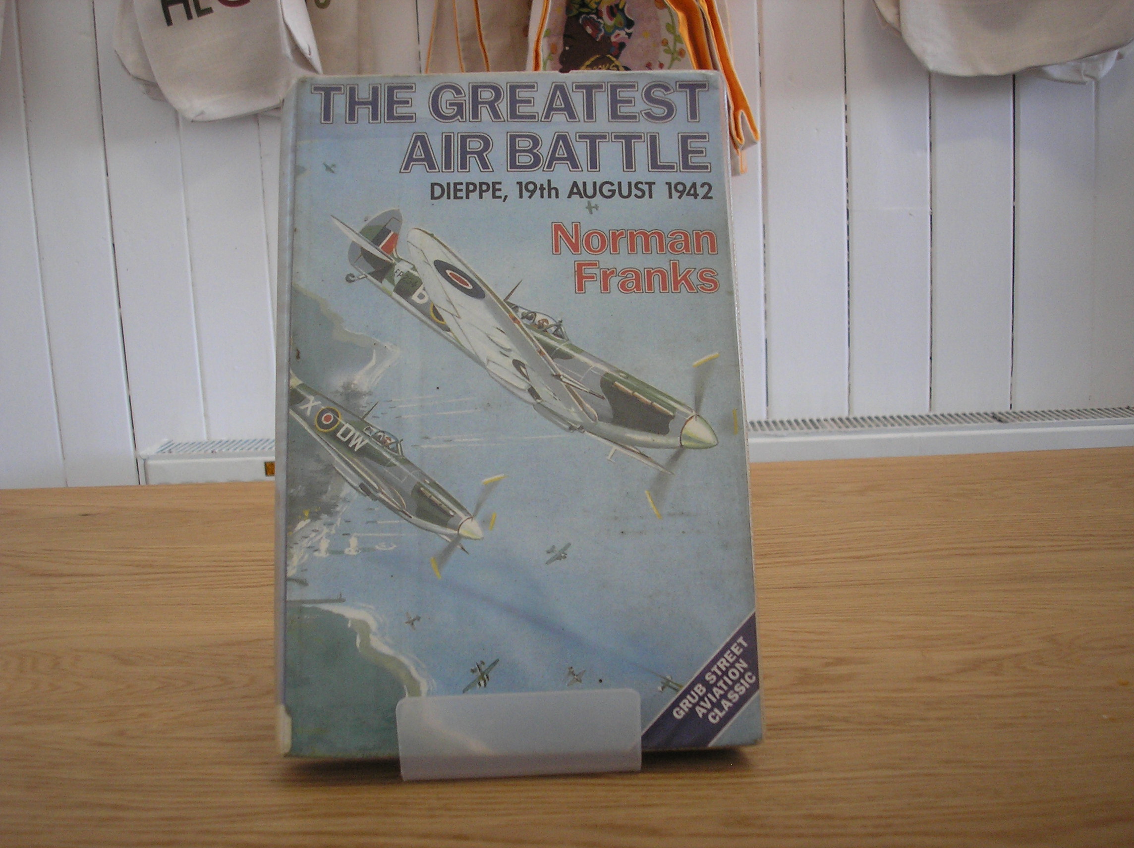 Image 0 of The Greatest Air Battle Dieppe, 19th August 1942