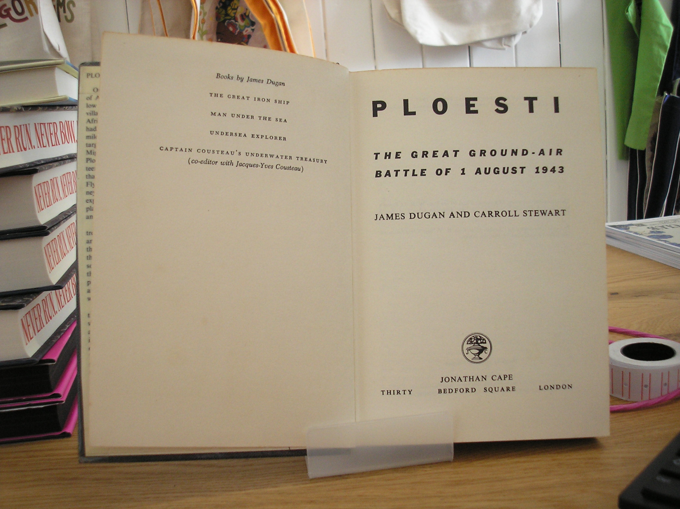 Image 0 of Ploesti The Great Ground-Air Battle Of 1 August 1943 FIRST EDITION
