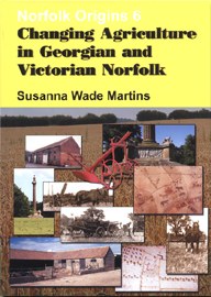 Image 0 of Changing Agriculture in Georgian & Victorian Norfolk