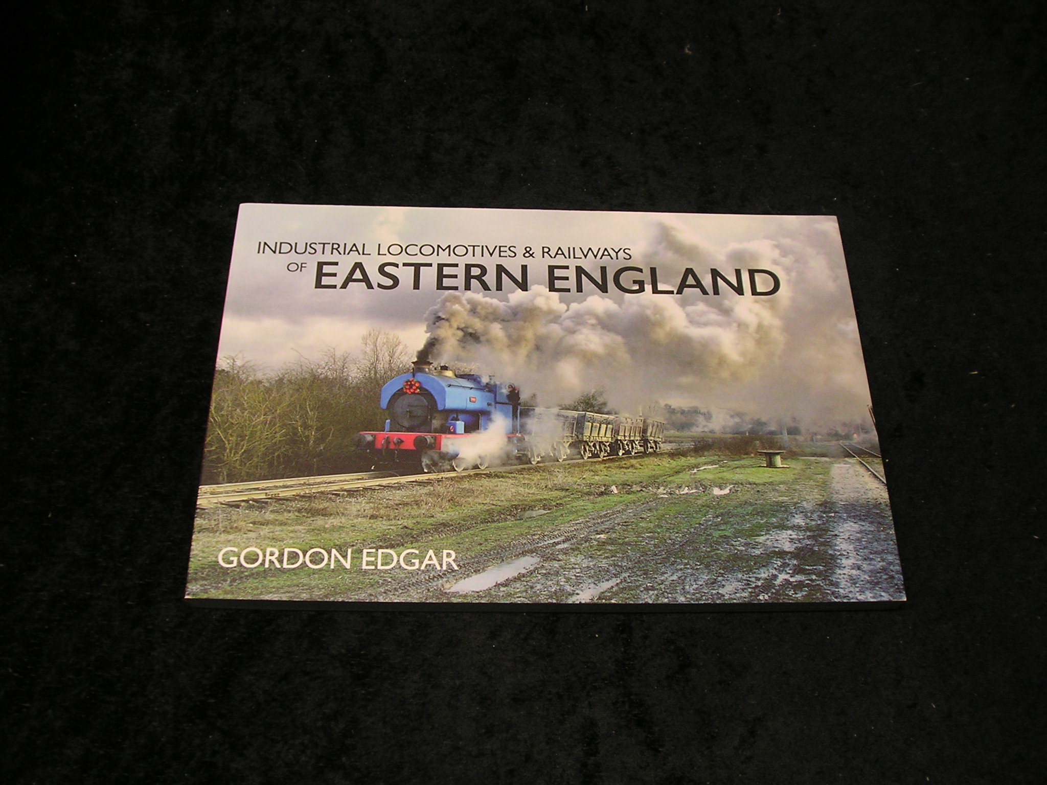 Image 0 of Industrial Locomotives & Railways of Eastern England